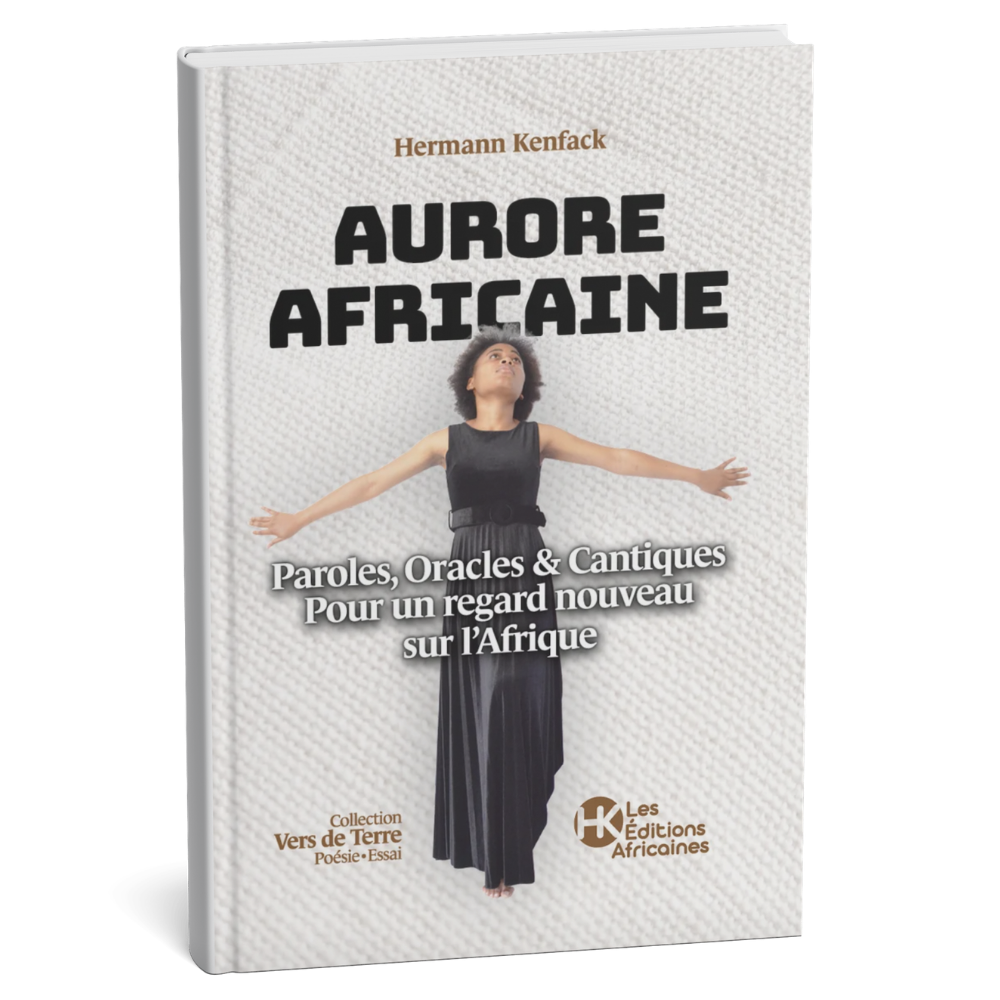 Couverture du livre « Aurore Africaine » de Hermann Kenfack, poésie-essai sur le réveil de l’Afrique, publié par Les Éditions Africaines.