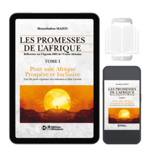 Afrique prospère et inclusive – Les Promesses de l’Afrique Tome I
