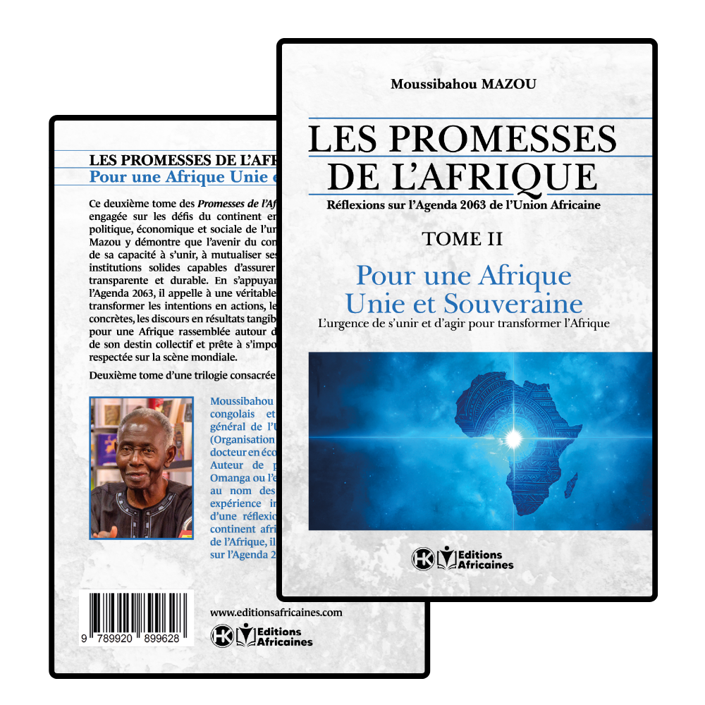 Les Promesses de l’Afrique – Tome 2 : Pour une Afrique Unie et Souveraine – Moussibahou Mazou – Ebook – Image 2