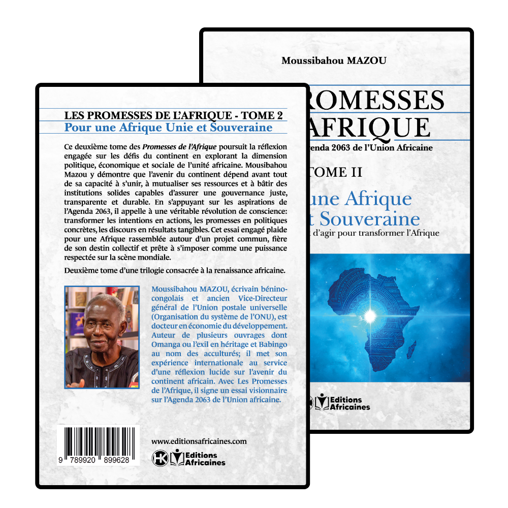 Les Promesses de l’Afrique – Tome 2 : Pour une Afrique Unie et Souveraine – Moussibahou Mazou – Ebook – Image 3