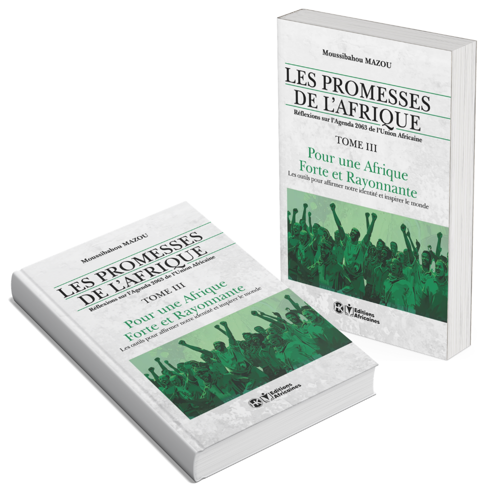Les Promesses de l’Afrique – Tome 3 : Pour une Afrique Forte et Rayonnante – Moussibahou Mazou – Livre Papier – Image 2