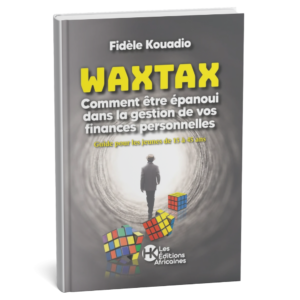 Waxtax – Gestion des finances personnelles - Fidèle Kouadio - Livre Papier